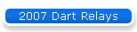 2007 Dart Relays
