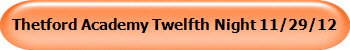 Thetford Academy Twelfth Night 11/29/12