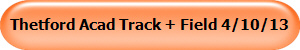 Thetford Acad Track + Field 4/10/13