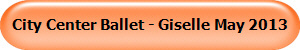 City Center Ballet - Giselle May 2013