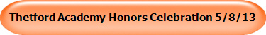 Thetford Academy Honors Celebration 5/8/13