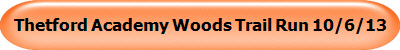 Thetford Academy Woods Trail Run 10/6/13